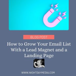 How to Grow Your Email List With a Lead Magnet and a Landing Page